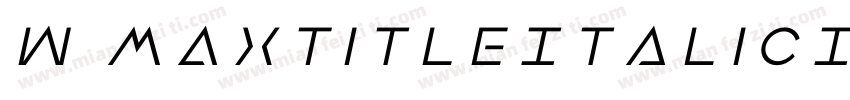 W MAXTitleItalicItalic字体转换